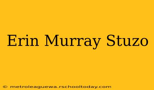 Erin Murray Stuzo