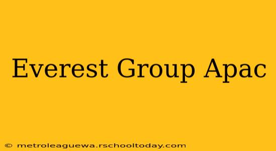 Everest Group Apac