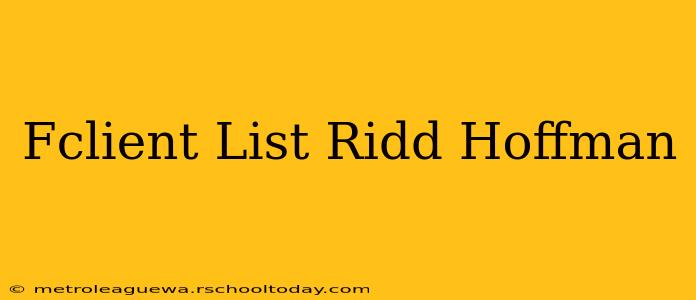 Fclient List Ridd Hoffman