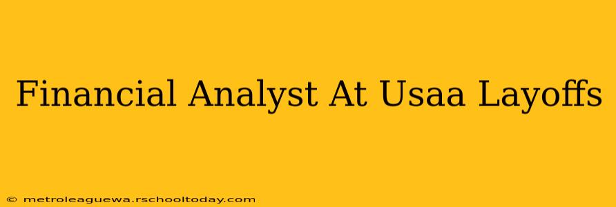 Financial Analyst At Usaa Layoffs