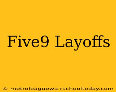 Five9 Layoffs