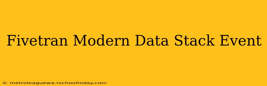 Fivetran Modern Data Stack Event