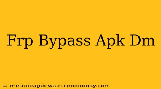 Frp Bypass Apk Dm