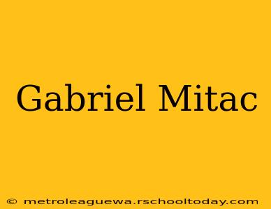 Gabriel Mitac