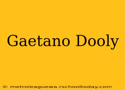 Gaetano Dooly