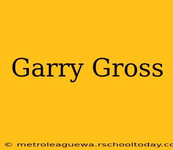 Garry Gross