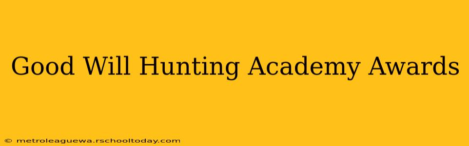 Good Will Hunting Academy Awards