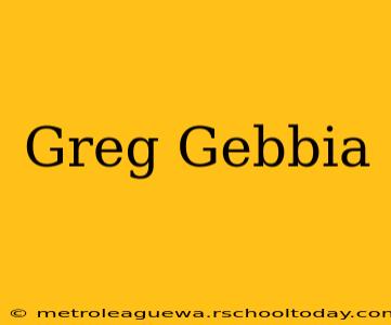 Greg Gebbia