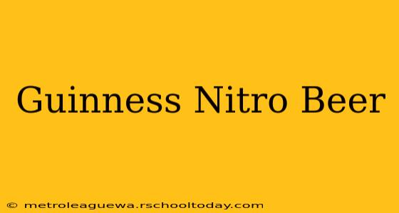 Guinness Nitro Beer