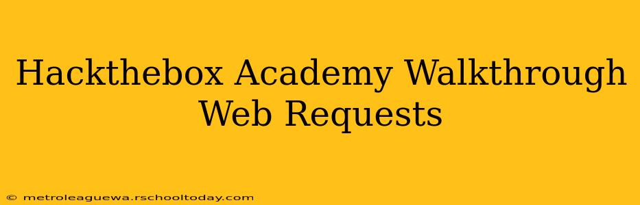 Hackthebox Academy Walkthrough Web Requests