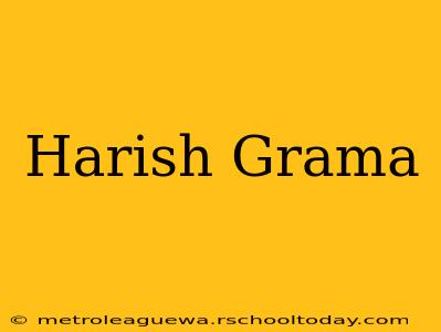 Harish Grama