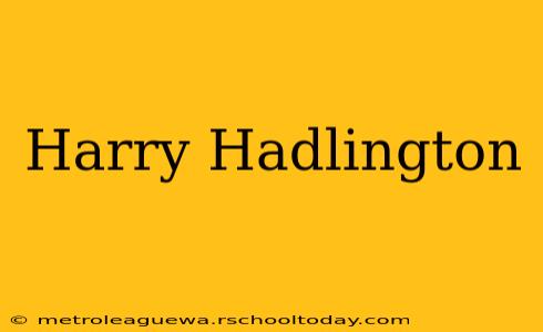 Harry Hadlington