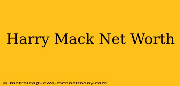 Harry Mack Net Worth