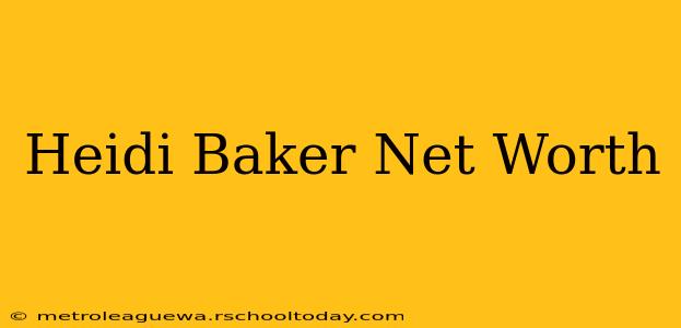 Heidi Baker Net Worth