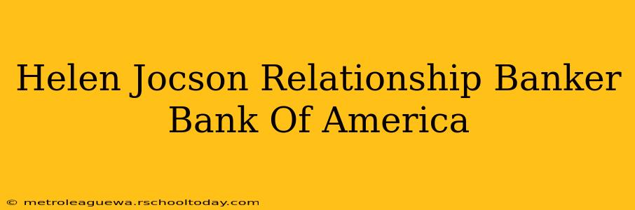 Helen Jocson Relationship Banker Bank Of America