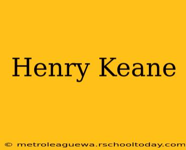 Henry Keane