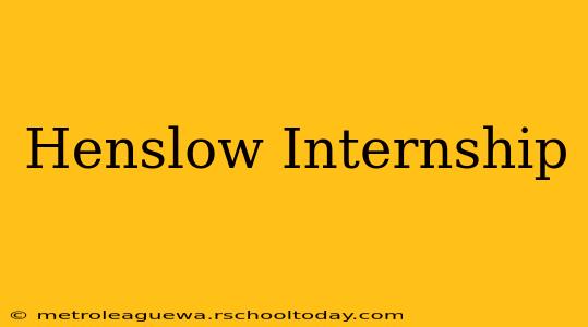 Henslow Internship