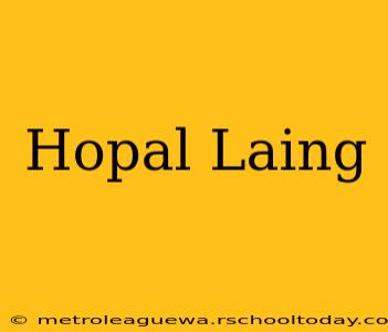 Hopal Laing