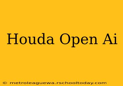 Houda Open Ai