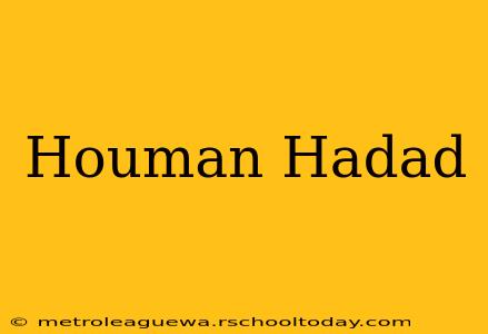 Houman Hadad