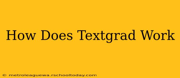 How Does Textgrad Work