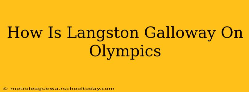 How Is Langston Galloway On Olympics