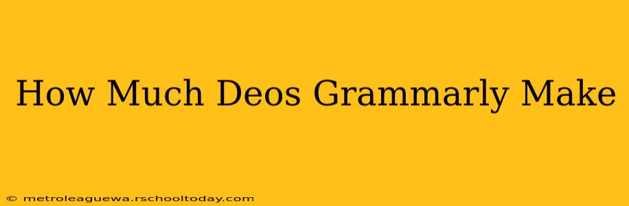 How Much Deos Grammarly Make