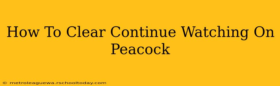 How To Clear Continue Watching On Peacock