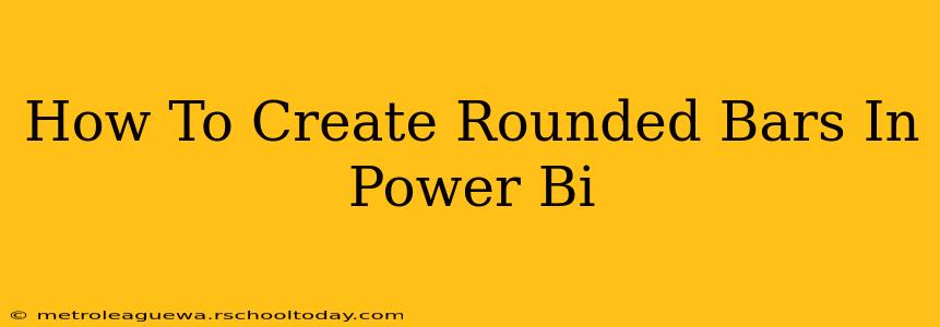 How To Create Rounded Bars In Power Bi