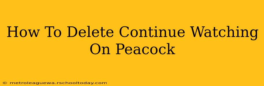 How To Delete Continue Watching On Peacock