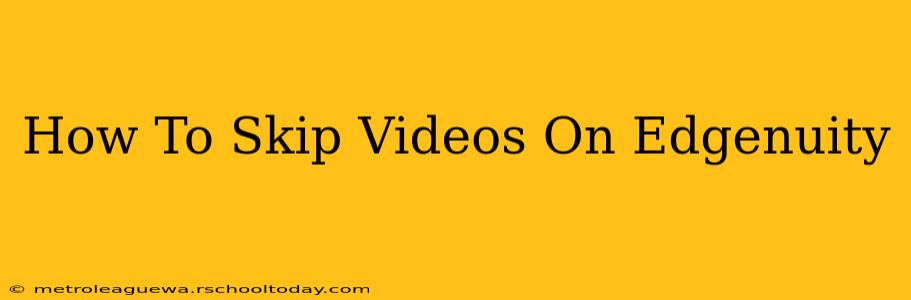 How To Skip Videos On Edgenuity