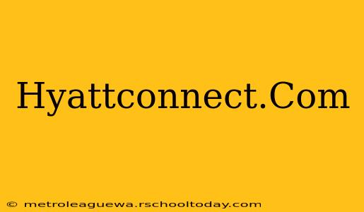 Hyattconnect.Com