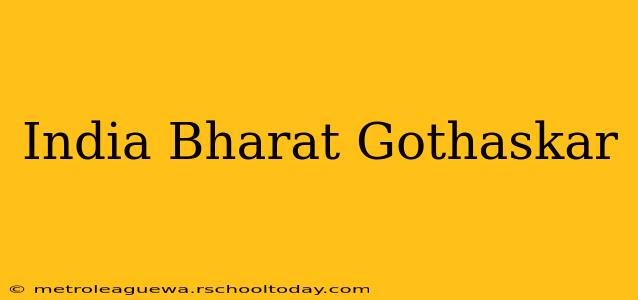 India Bharat Gothaskar