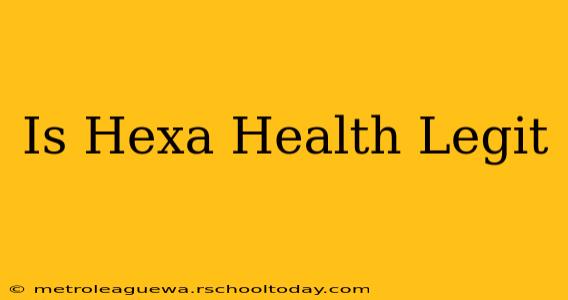 Is Hexa Health Legit