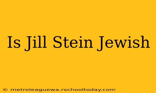 Is Jill Stein Jewish