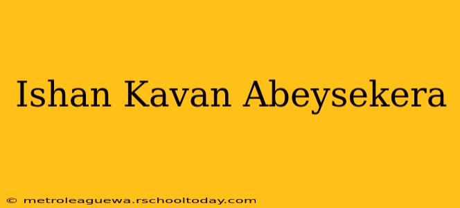 Ishan Kavan Abeysekera