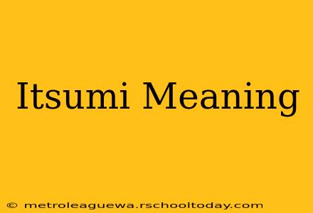 Itsumi Meaning