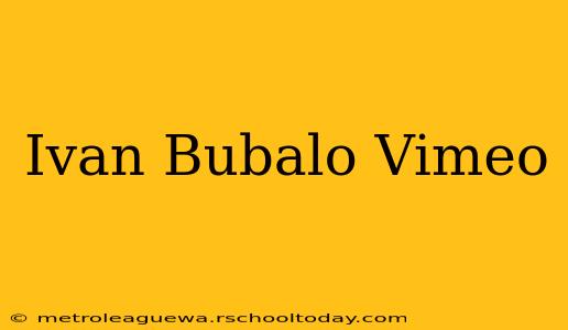 Ivan Bubalo Vimeo