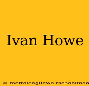 Ivan Howe