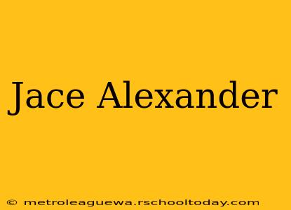 Jace Alexander