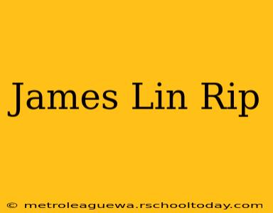 James Lin Rip