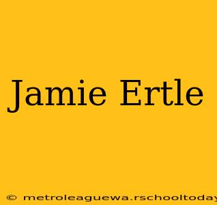 Jamie Ertle