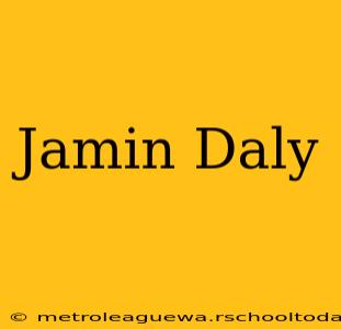 Jamin Daly