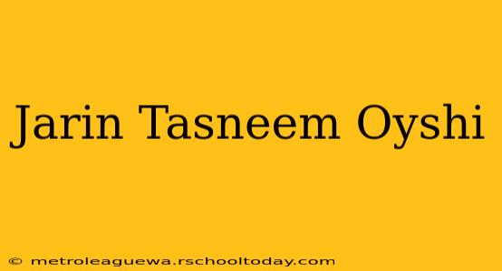 Jarin Tasneem Oyshi