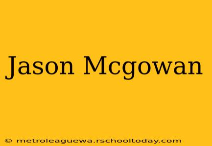 Jason Mcgowan