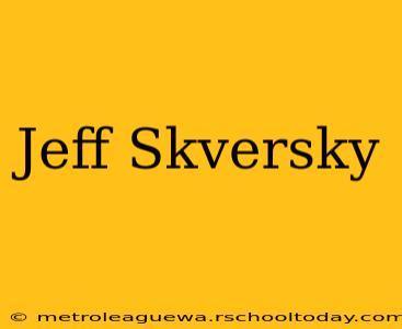 Jeff Skversky