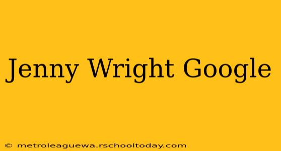 Jenny Wright Google