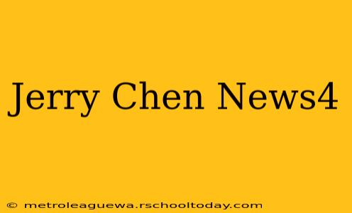 Jerry Chen News4