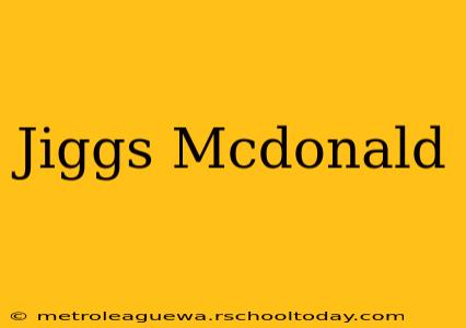 Jiggs Mcdonald