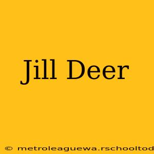 Jill Deer